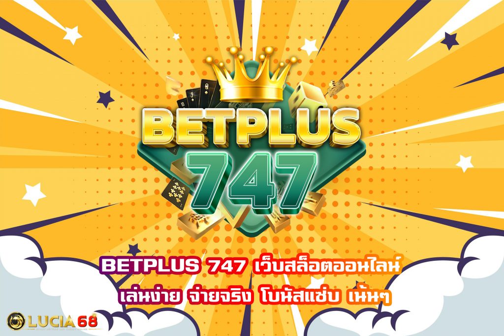 BETPLUS 747