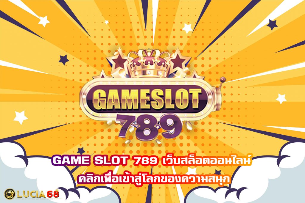 GAME SLOT 789
