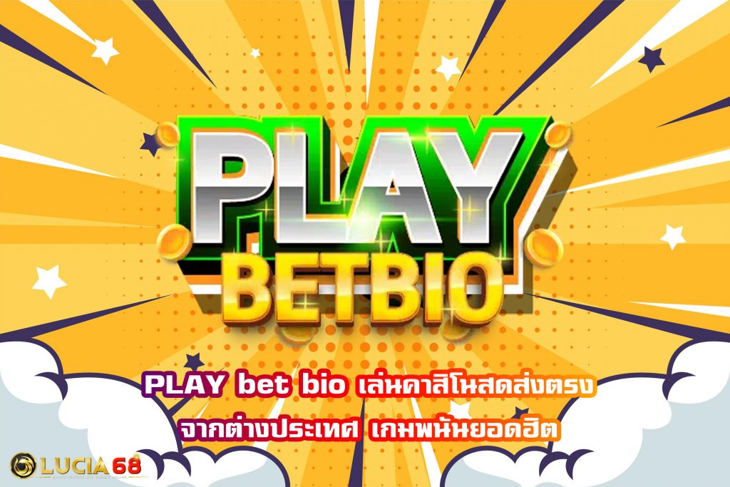 PLAY bet bio