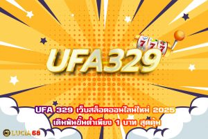 UFA 329