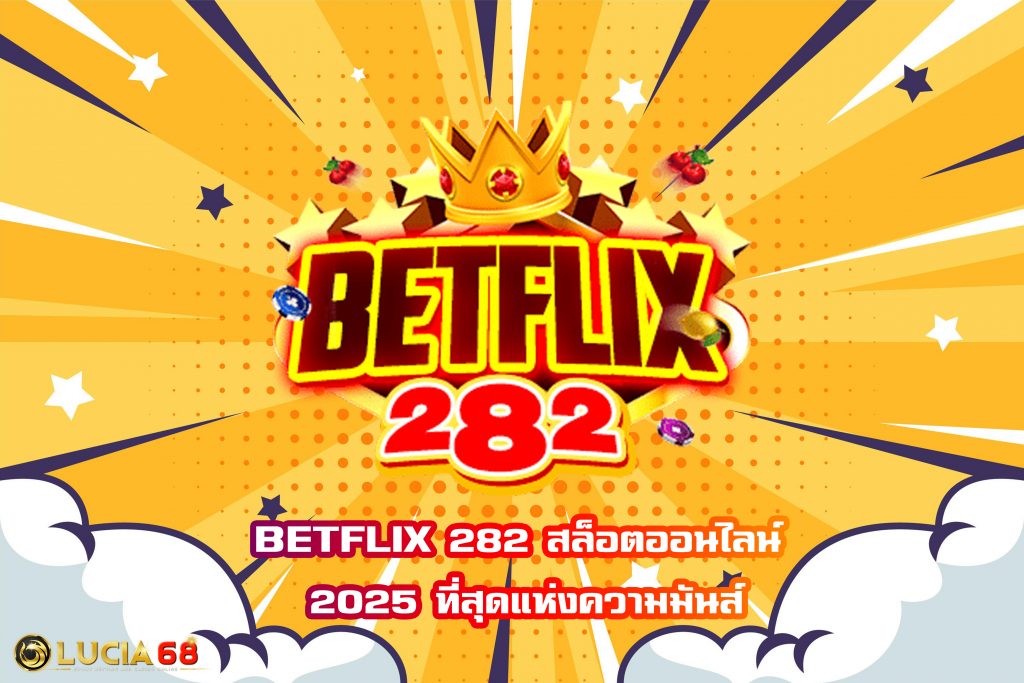 BETFLIX 282