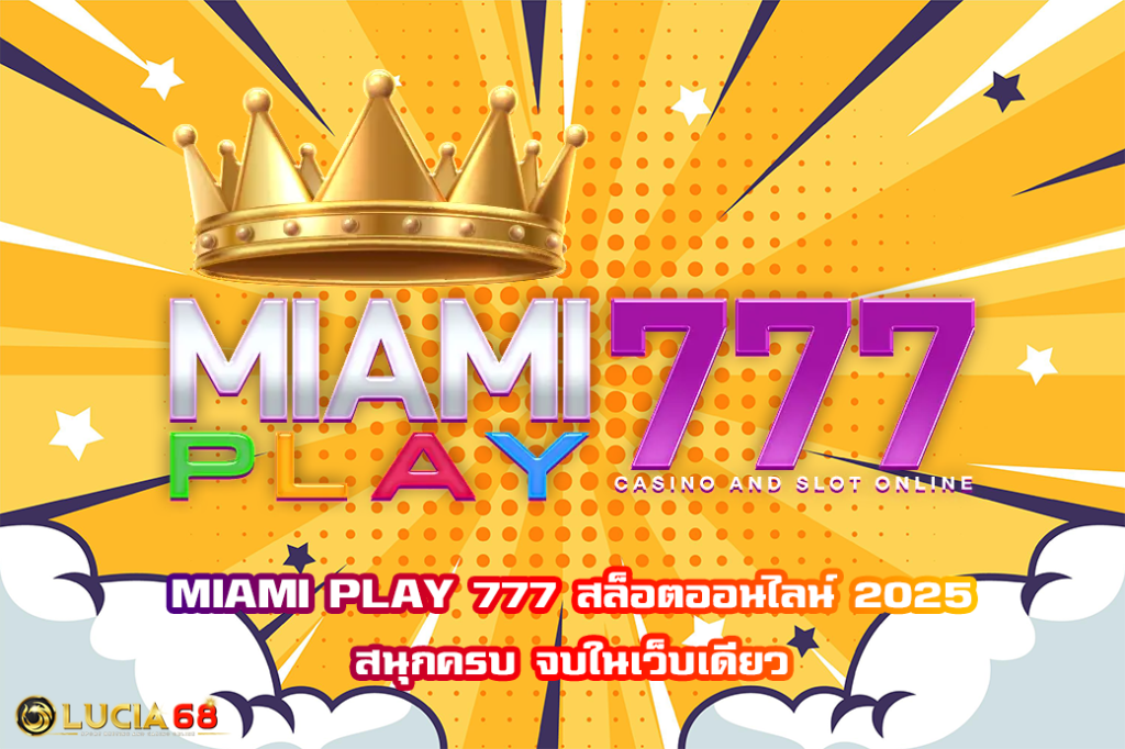 MIAMI PLAY 777