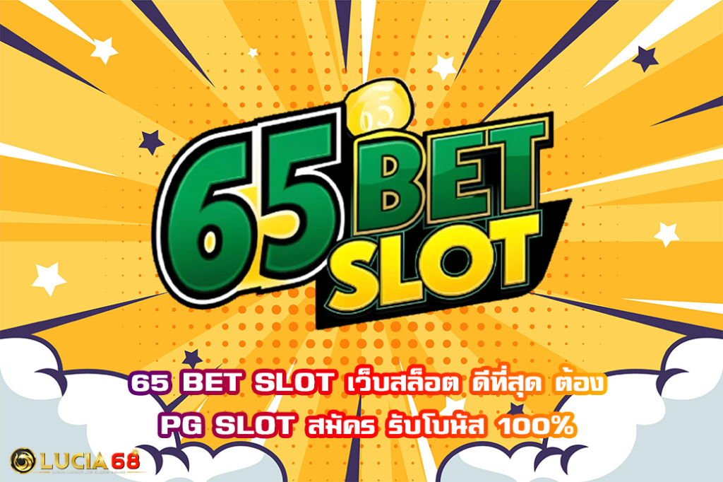 65 BET SLOT