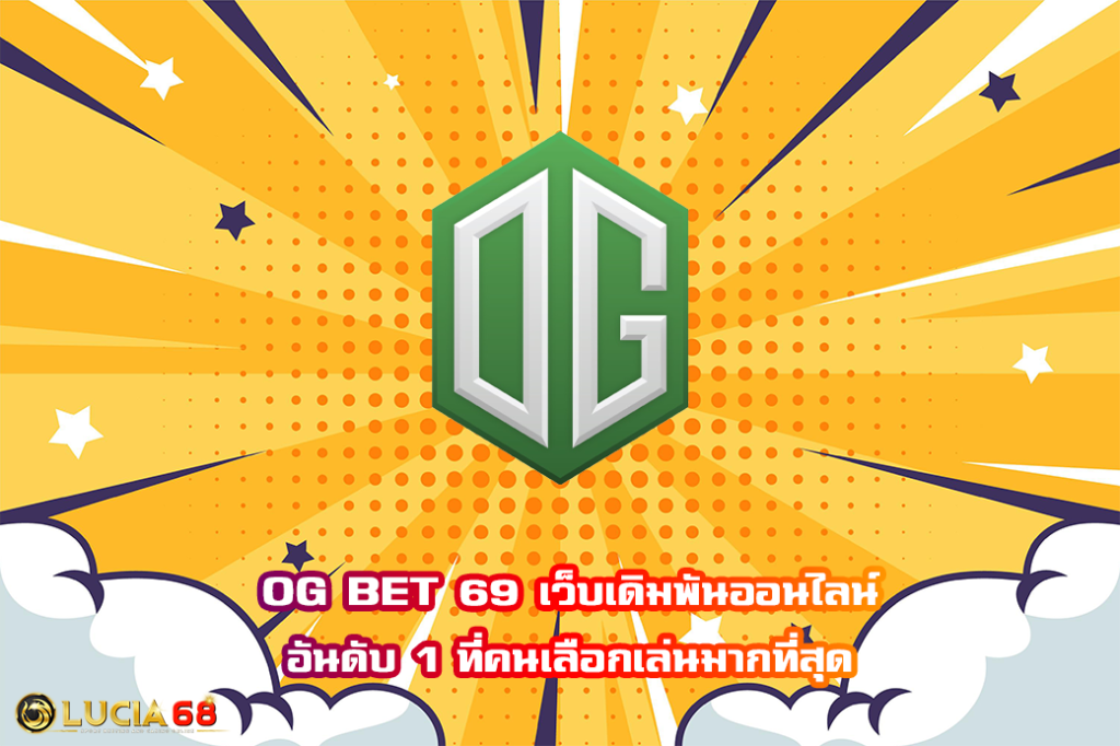 OG BET 69