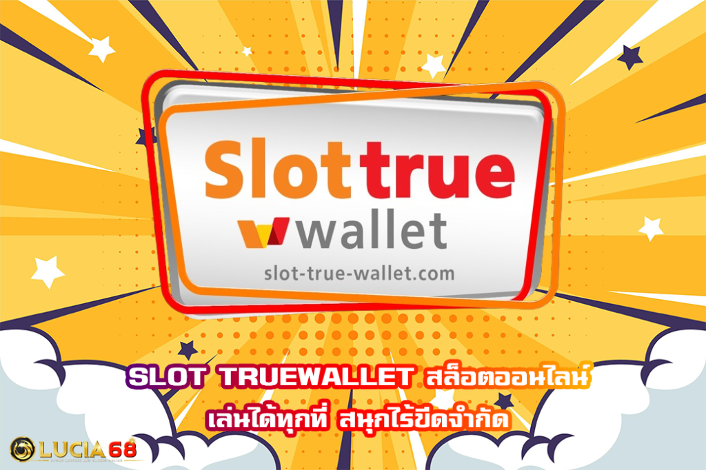 SLOT TRUEWALLET